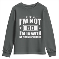 80th Birthday Youth Sweatshirt Funny Saying 80 Year Old Gift