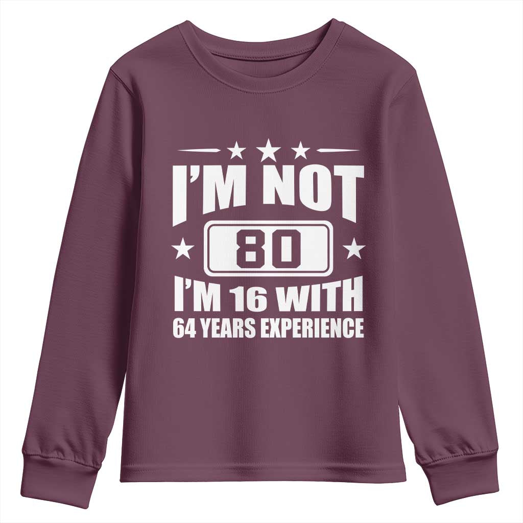 80th Birthday Youth Sweatshirt Funny Saying 80 Year Old Gift