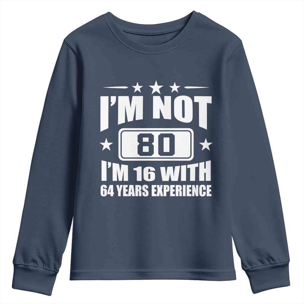 80th Birthday Youth Sweatshirt Funny Saying 80 Year Old Gift
