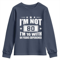 80th Birthday Youth Sweatshirt Funny Saying 80 Year Old Gift