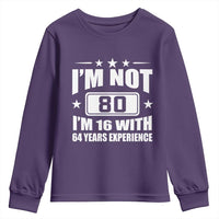 80th Birthday Youth Sweatshirt Funny Saying 80 Year Old Gift