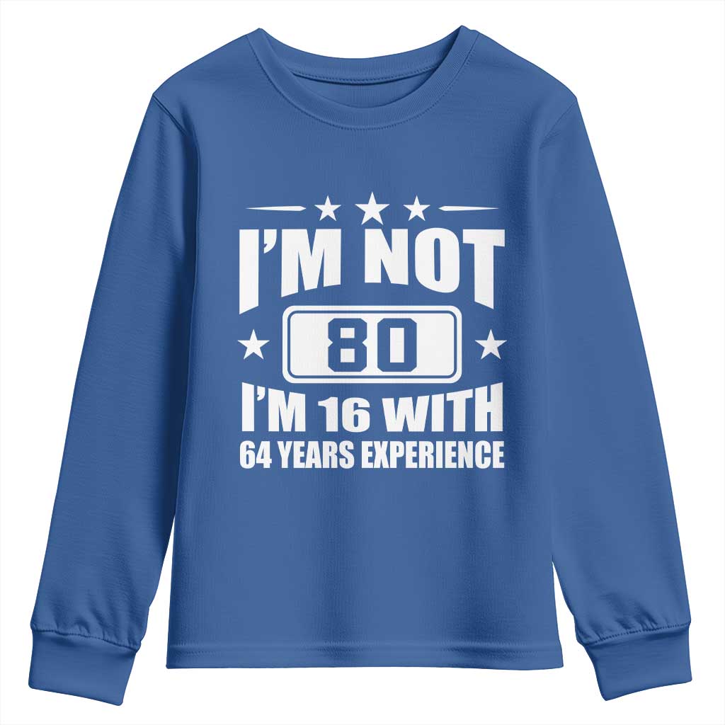 80th Birthday Youth Sweatshirt Funny Saying 80 Year Old Gift