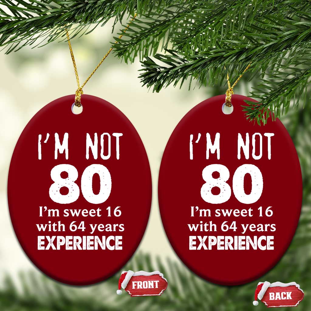 80th Birthday Ceramic Ornament Funny 80 Year Old Gift