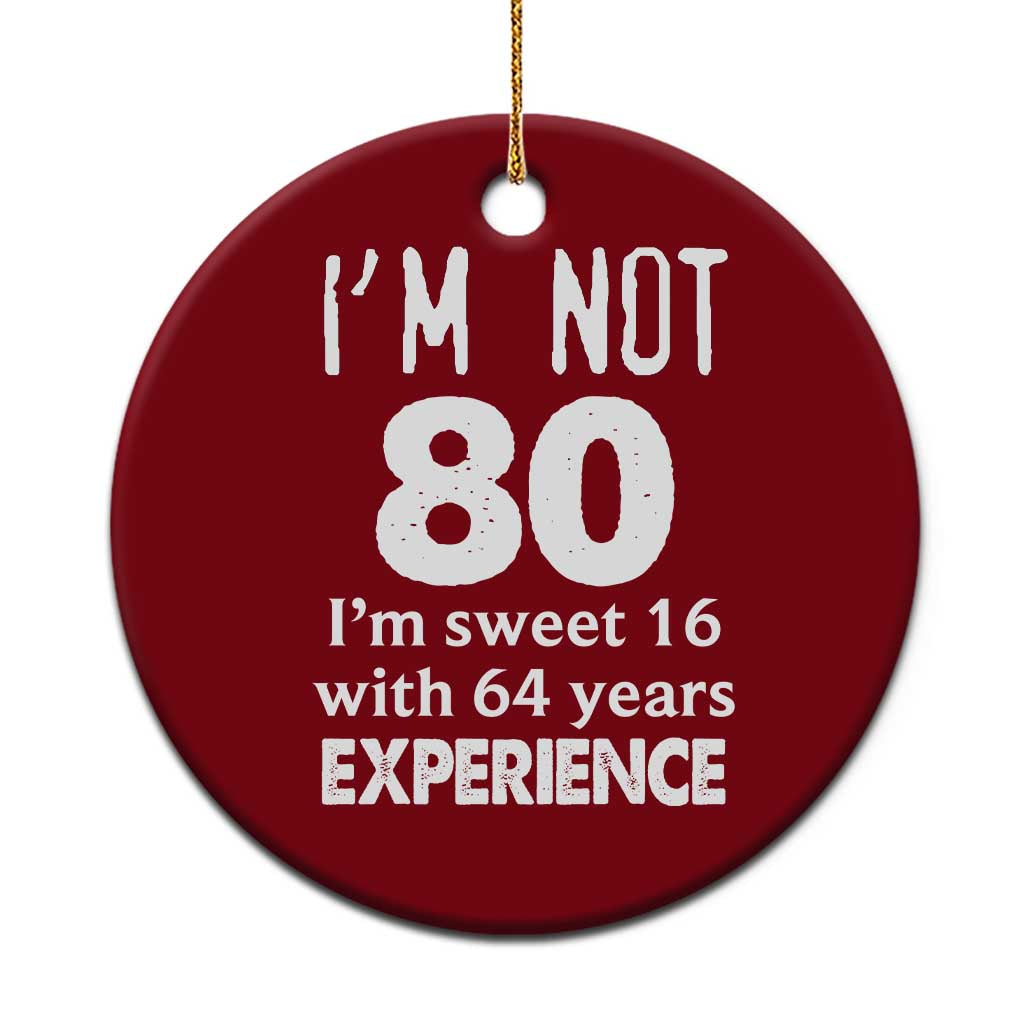80th Birthday Ceramic Ornament Funny 80 Year Old Gift