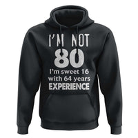 80th Birthday Hoodie Funny 80 Year Old Gift