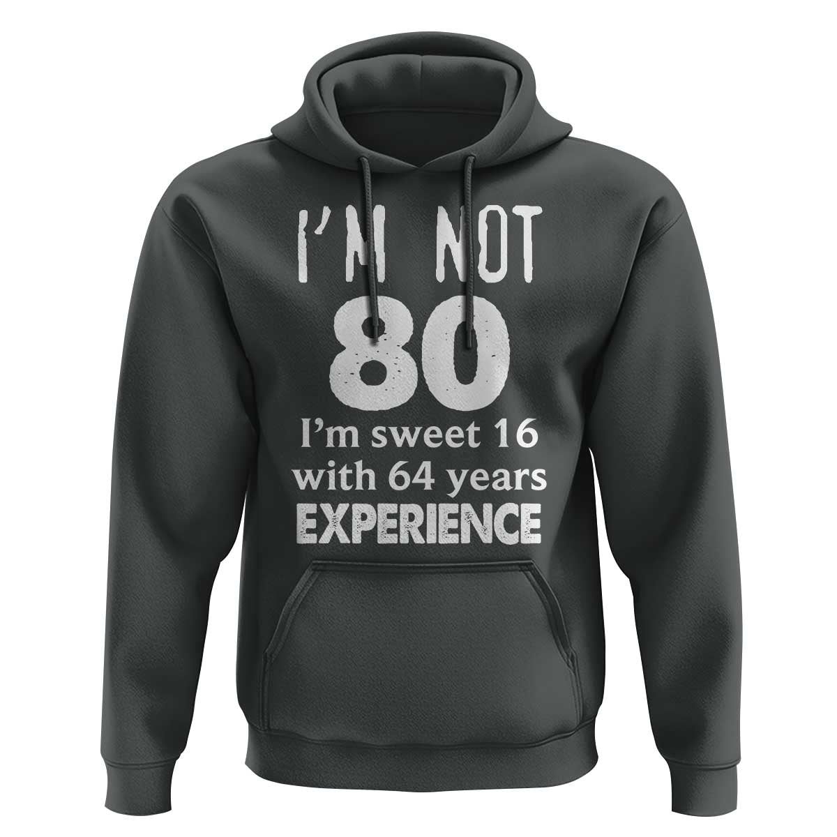 80th Birthday Hoodie Funny 80 Year Old Gift