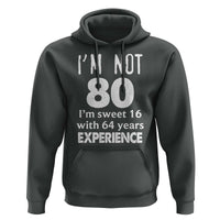 80th Birthday Hoodie Funny 80 Year Old Gift