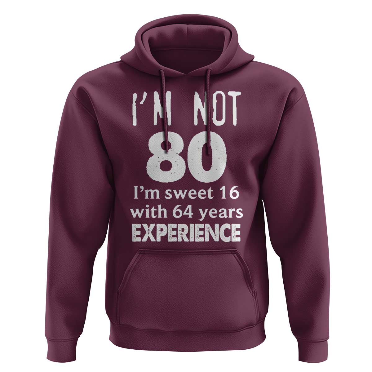 80th Birthday Hoodie Funny 80 Year Old Gift