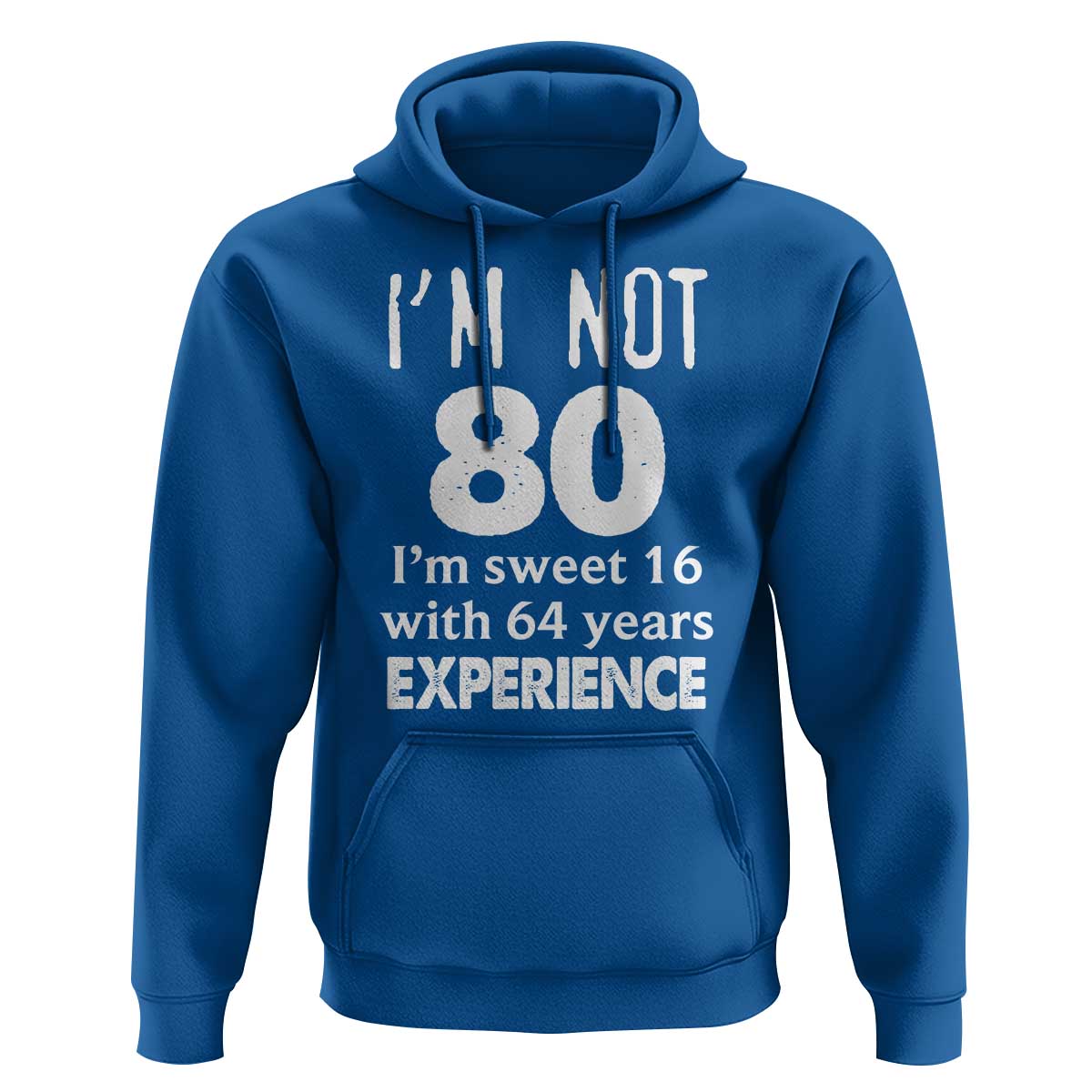 80th Birthday Hoodie Funny 80 Year Old Gift