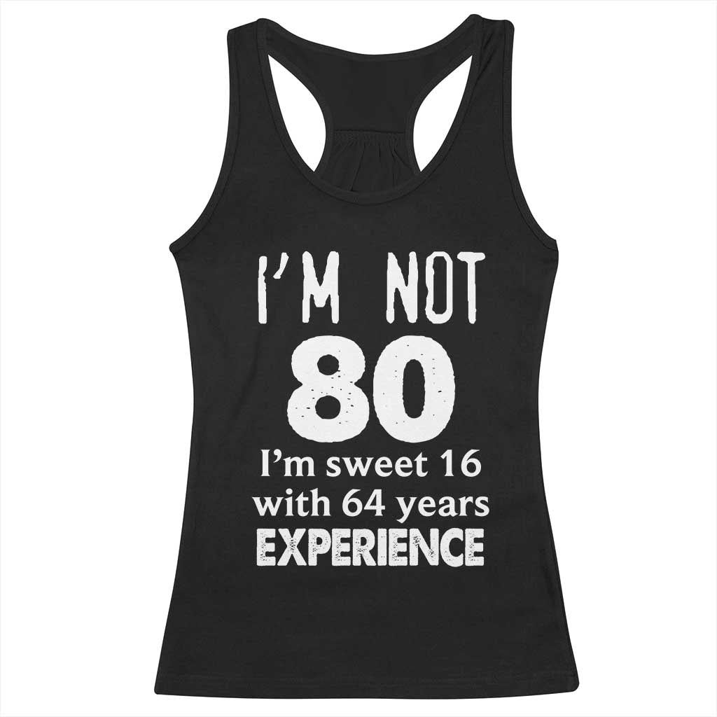 80th Birthday Racerback Tank Top Funny 80 Year Old Gift