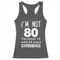 80th Birthday Racerback Tank Top Funny 80 Year Old Gift