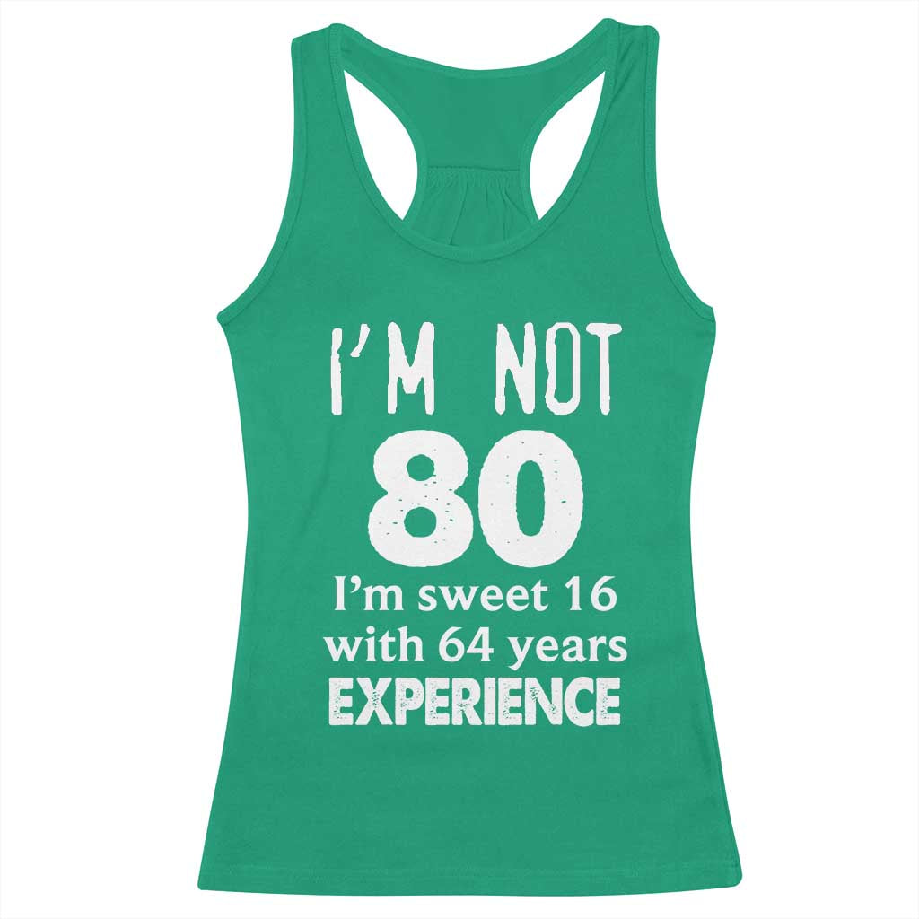 80th Birthday Racerback Tank Top Funny 80 Year Old Gift