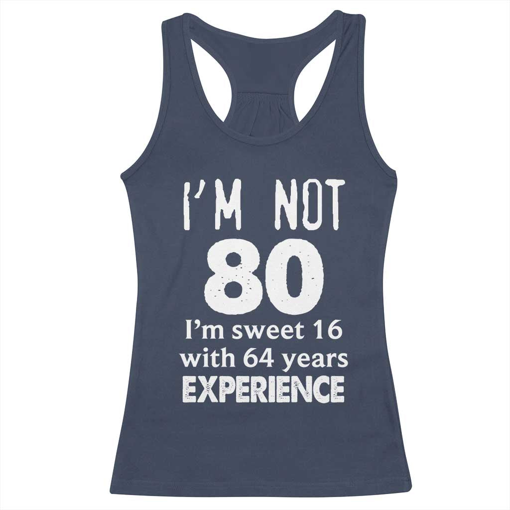 80th Birthday Racerback Tank Top Funny 80 Year Old Gift