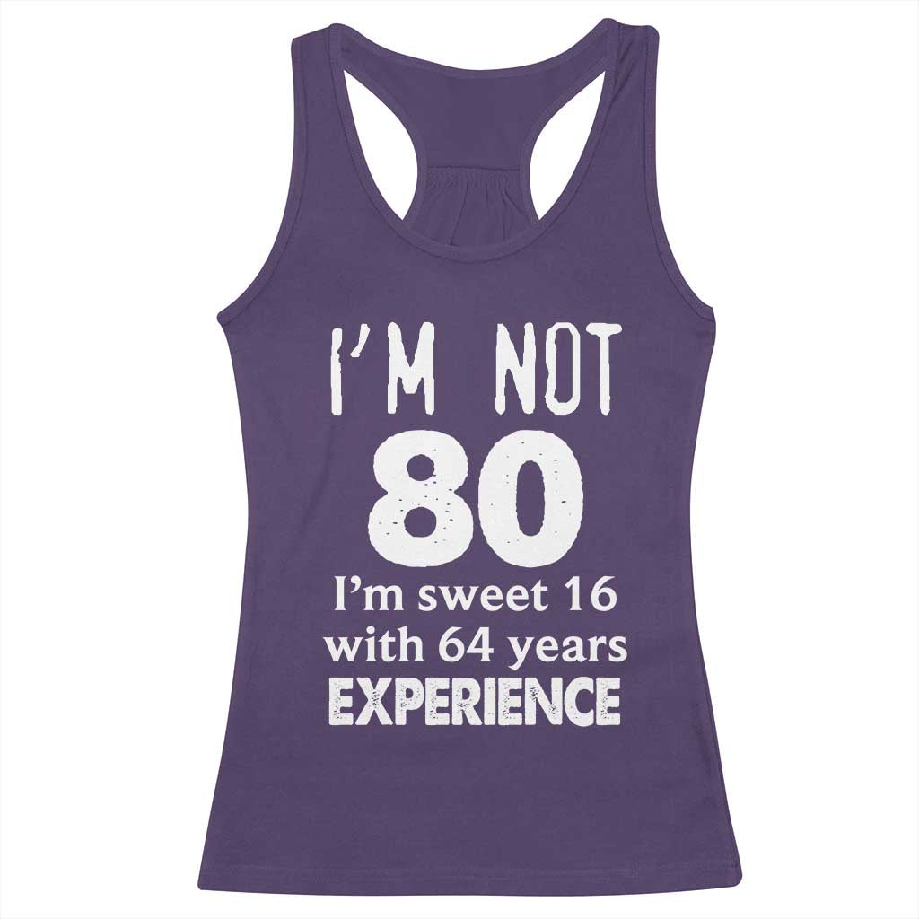 80th Birthday Racerback Tank Top Funny 80 Year Old Gift