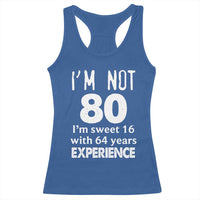 80th Birthday Racerback Tank Top Funny 80 Year Old Gift