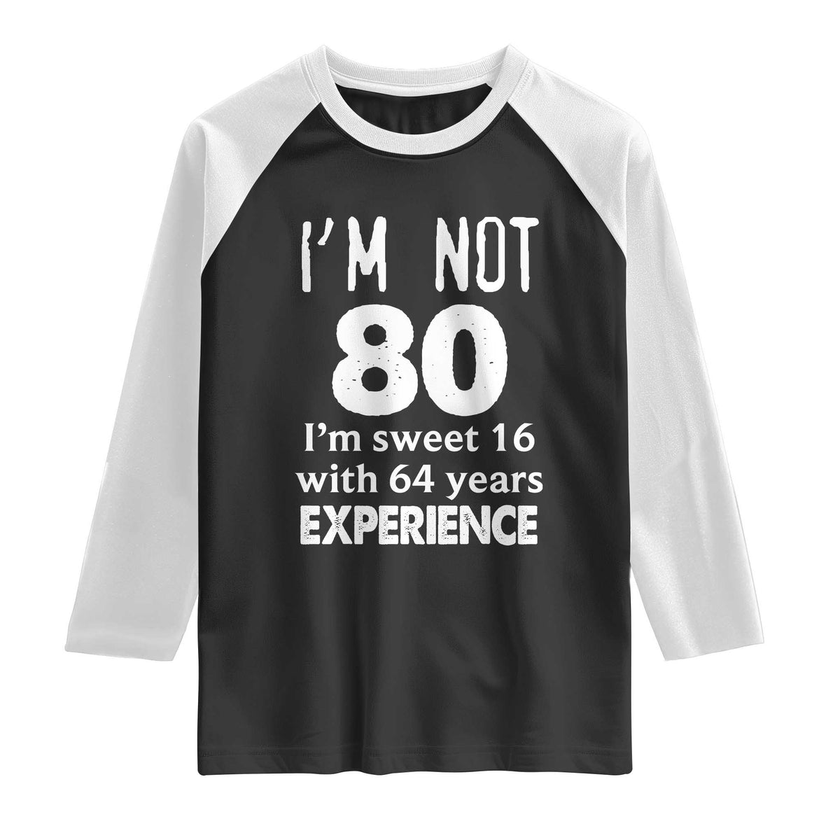 80th Birthday Raglan Shirt Funny 80 Year Old Gift