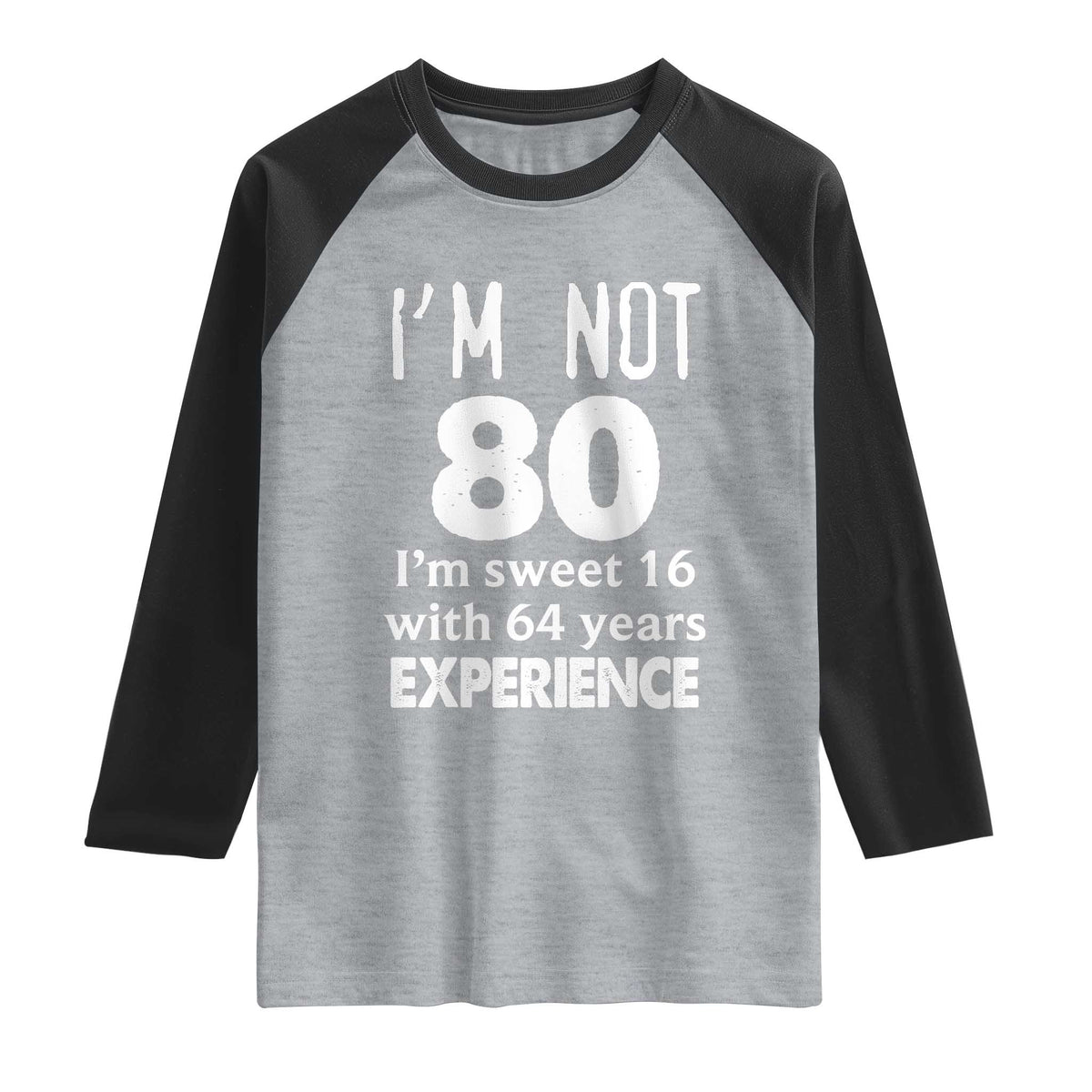 80th Birthday Raglan Shirt Funny 80 Year Old Gift