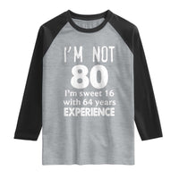 80th Birthday Raglan Shirt Funny 80 Year Old Gift