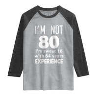80th Birthday Raglan Shirt Funny 80 Year Old Gift