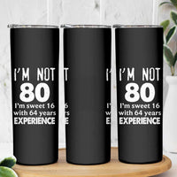 80th Birthday Skinny Tumbler Funny 80 Year Old Gift
