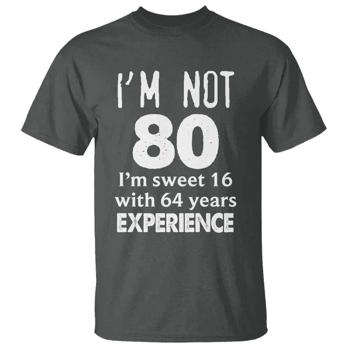 80th Birthday T Shirt Funny 80 Year Old Gift