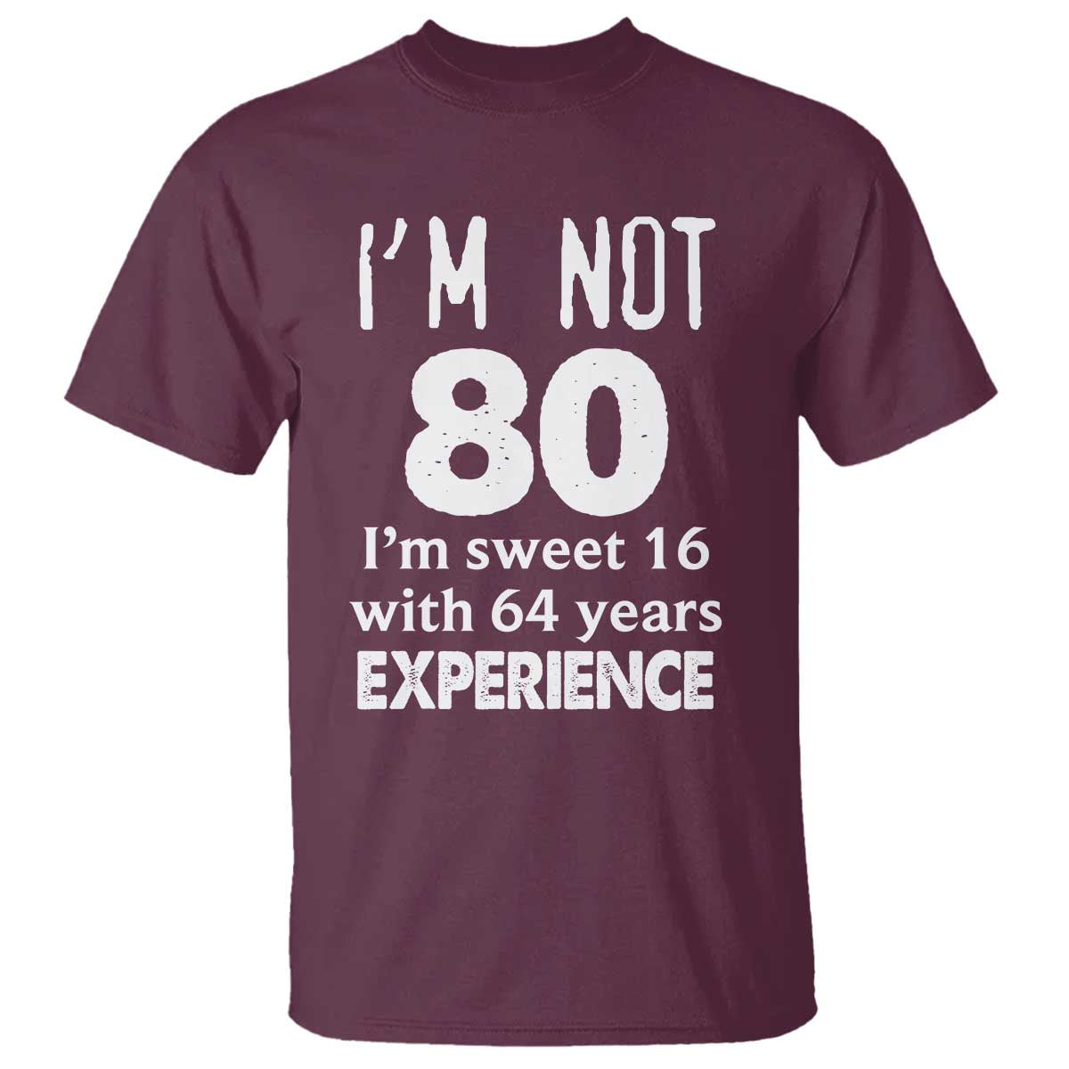 80th Birthday T Shirt Funny 80 Year Old Gift