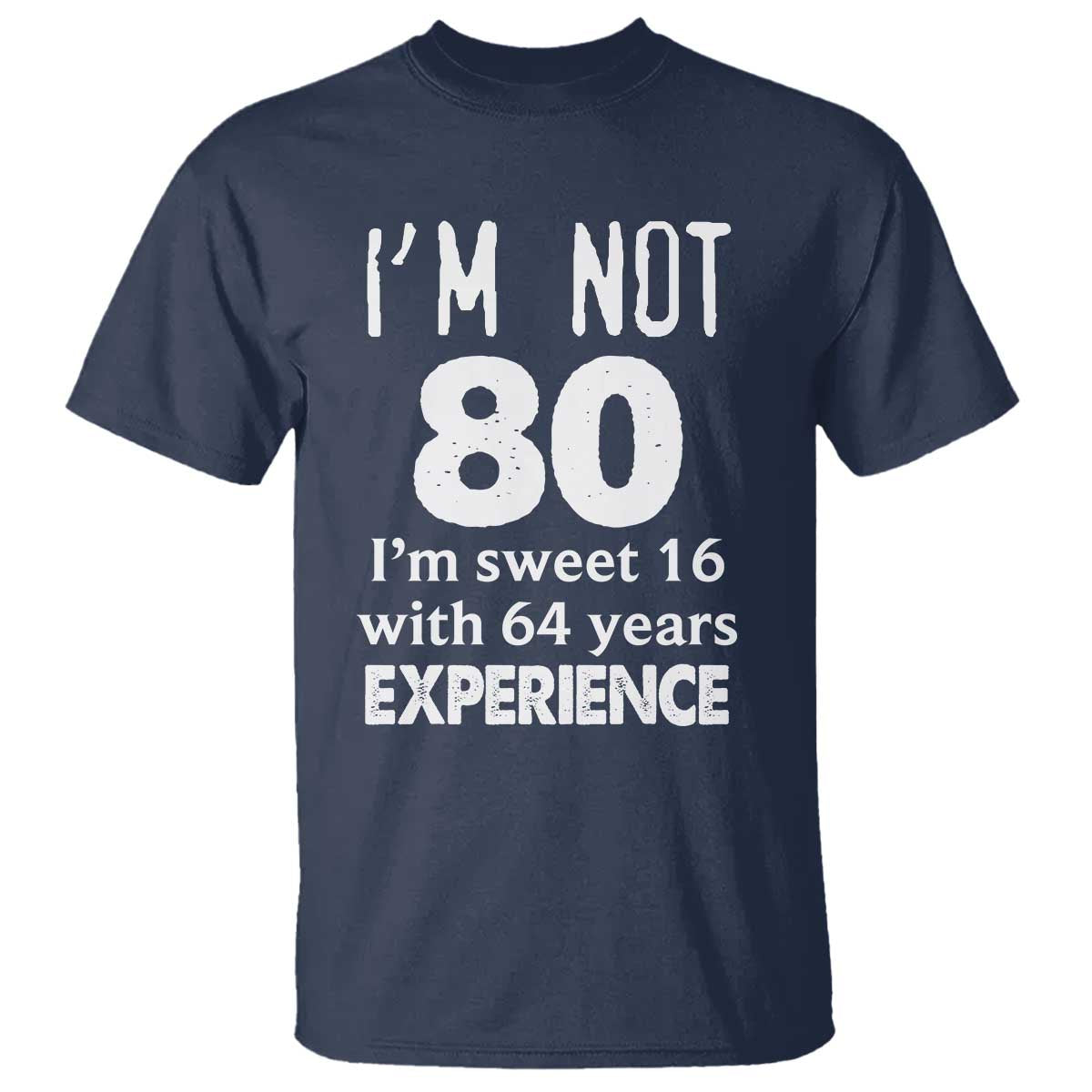 80th Birthday T Shirt Funny 80 Year Old Gift
