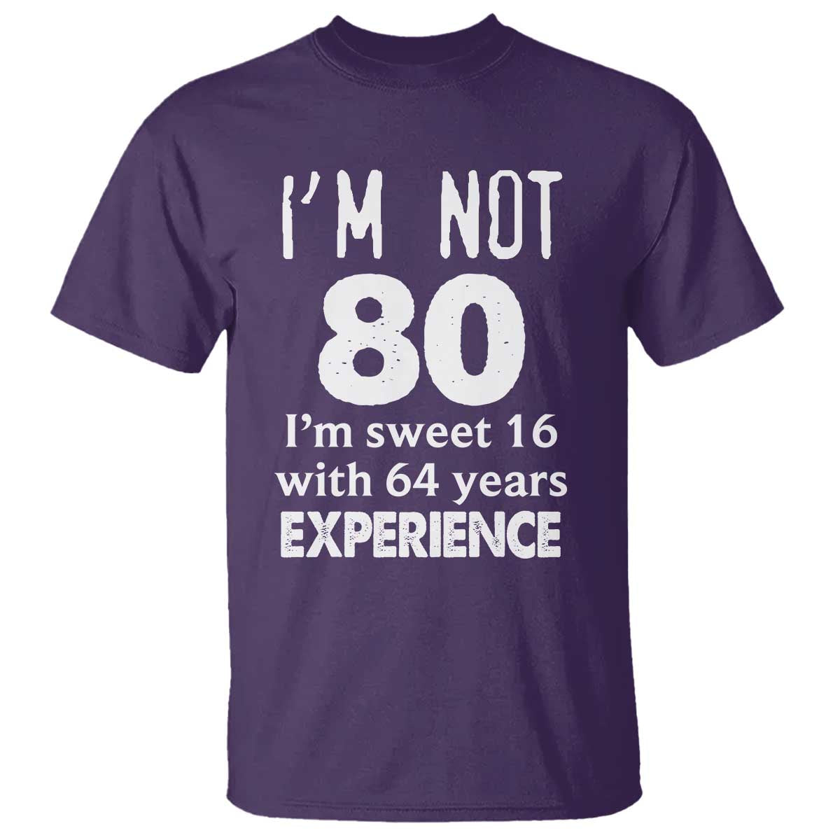 80th Birthday T Shirt Funny 80 Year Old Gift