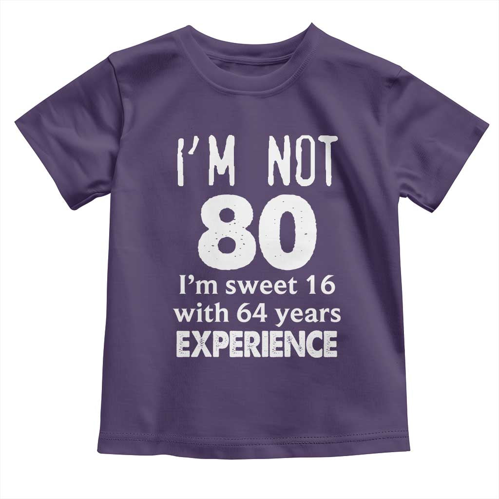 80th Birthday Toddler T Shirt Funny 80 Year Old Gift
