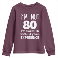 80th Birthday Youth Sweatshirt Funny 80 Year Old Gift