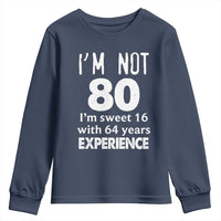 80th Birthday Youth Sweatshirt Funny 80 Year Old Gift