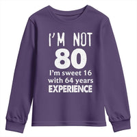 80th Birthday Youth Sweatshirt Funny 80 Year Old Gift