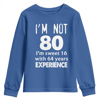 80th Birthday Youth Sweatshirt Funny 80 Year Old Gift