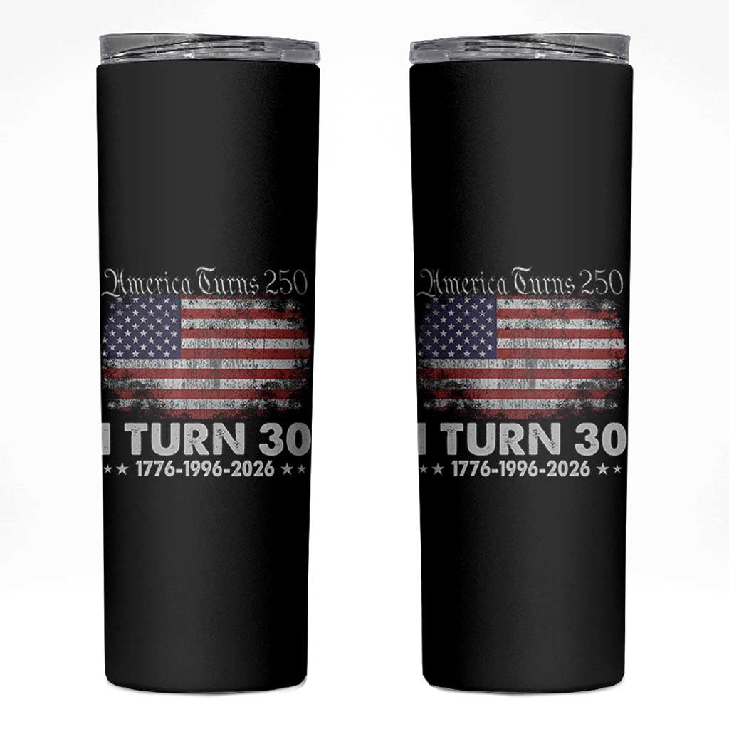 America Turns 250 I Turn 30 Skinny Tumbler Vintage 1996 30th Birthday 250th Anniversary USA 30 Year Old Gift
