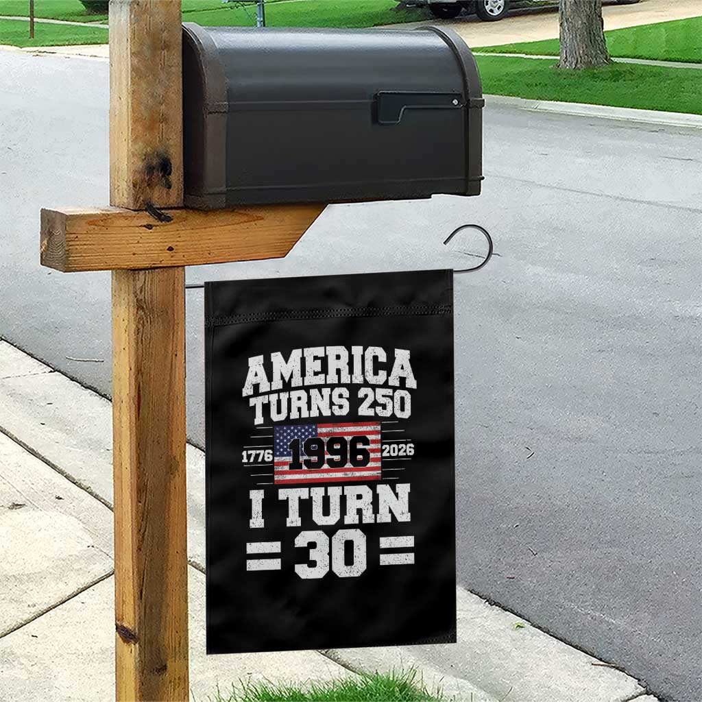 America Turns 250 I Turn 30 Garden Flag Vintage 1996 30th Birthday 250th Anniversary USA Flag 30 Year Old Gift
