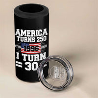 America Turns 250 I Turn 30 4 in 1 Can Cooler Tumbler Vintage 1996 30th Birthday 250th Anniversary USA Flag 30 Year Old Gift