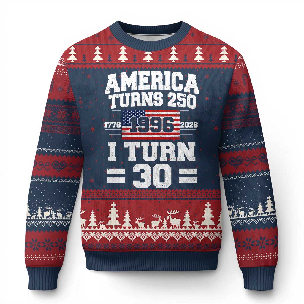 America Turns 250 I Turn 30 Ugly Christmas Sweater Vintage 1996 30th Birthday 250th Anniversary USA Flag 30 Year Old Gift