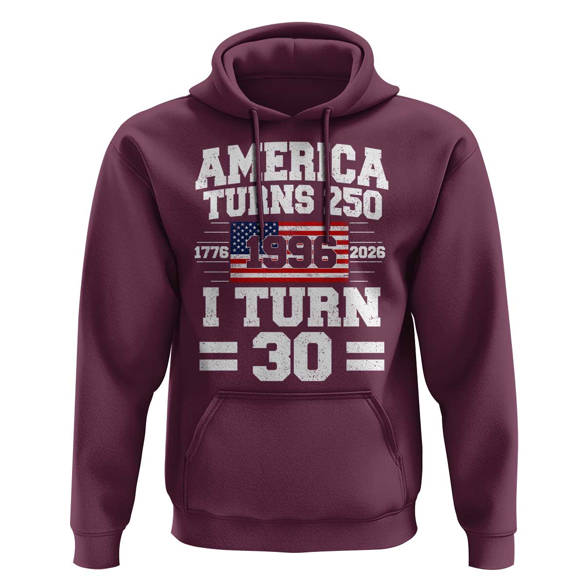 America Turns 250 I Turn 30 Hoodie Vintage 1996 30th Birthday 250th Anniversary USA Flag 30 Year Old Gift