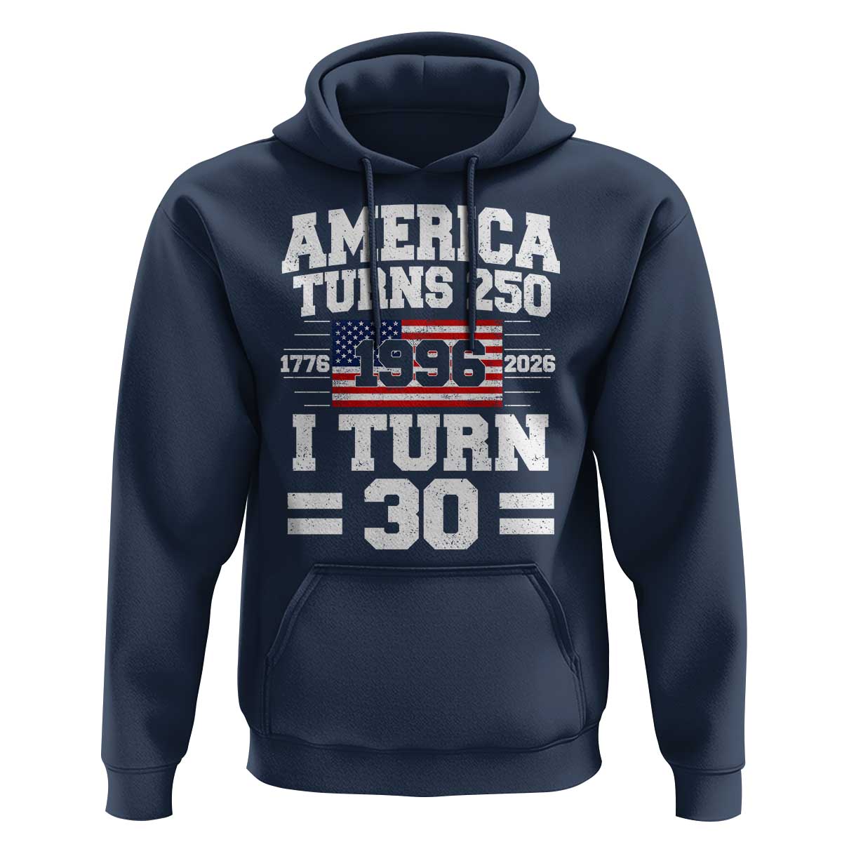 America Turns 250 I Turn 30 Hoodie Vintage 1996 30th Birthday 250th Anniversary USA Flag 30 Year Old Gift
