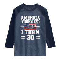 America Turns 250 I Turn 30 Raglan Shirt Vintage 1996 30th Birthday 250th Anniversary USA Flag 30 Year Old Gift