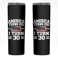 America Turns 250 I Turn 30 Skinny Tumbler Vintage 1996 30th Birthday 250th Anniversary USA Flag 30 Year Old Gift