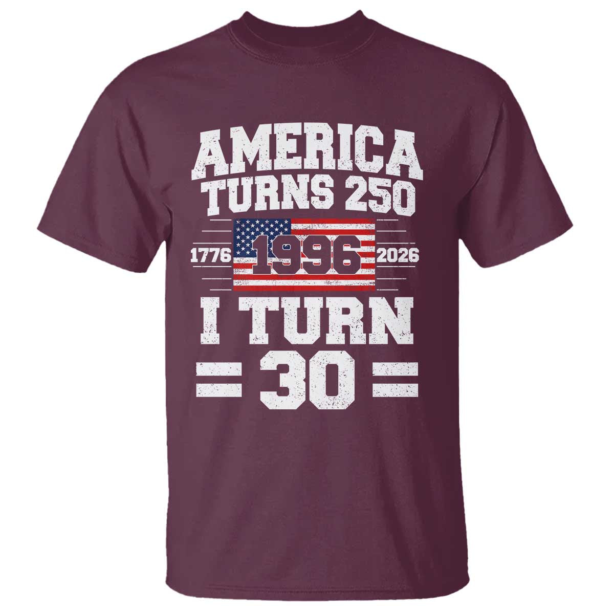 America Turns 250 I Turn 30 T Shirt Vintage 1996 30th Birthday 250th Anniversary USA Flag 30 Year Old Gift
