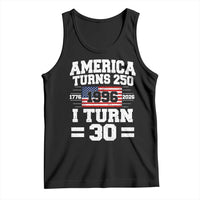 America Turns 250 I Turn 30 Tank Top Vintage 1996 30th Birthday 250th Anniversary USA Flag 30 Year Old Gift