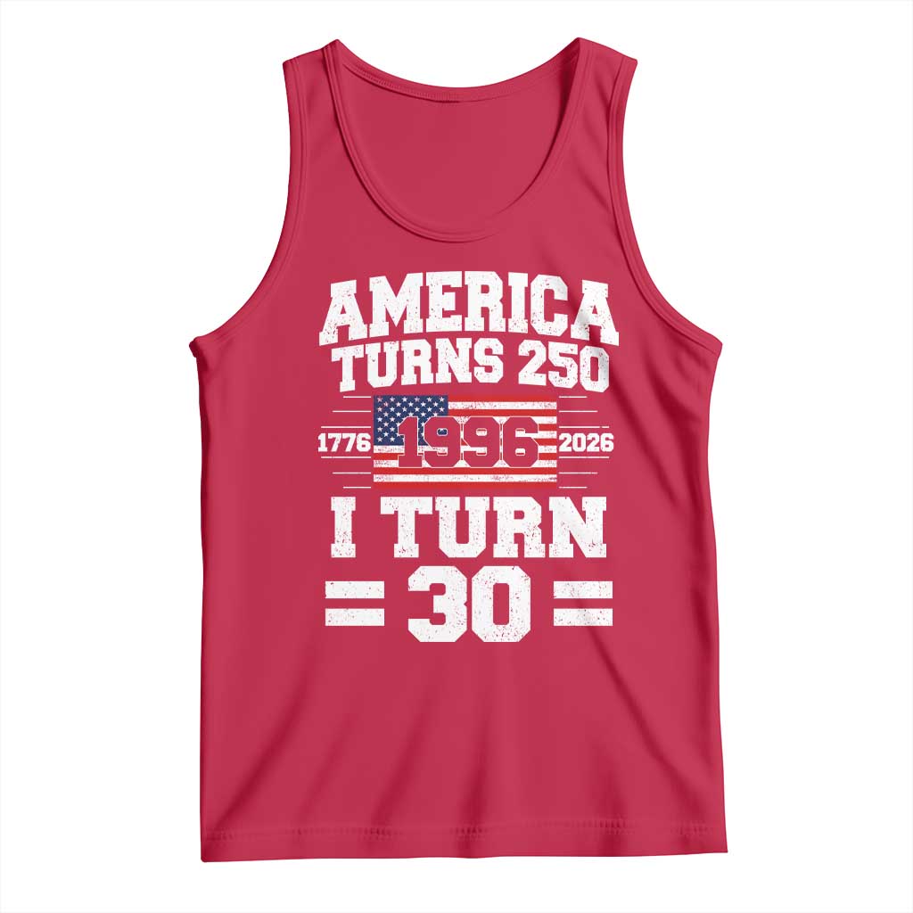 America Turns 250 I Turn 30 Tank Top Vintage 1996 30th Birthday 250th Anniversary USA Flag 30 Year Old Gift