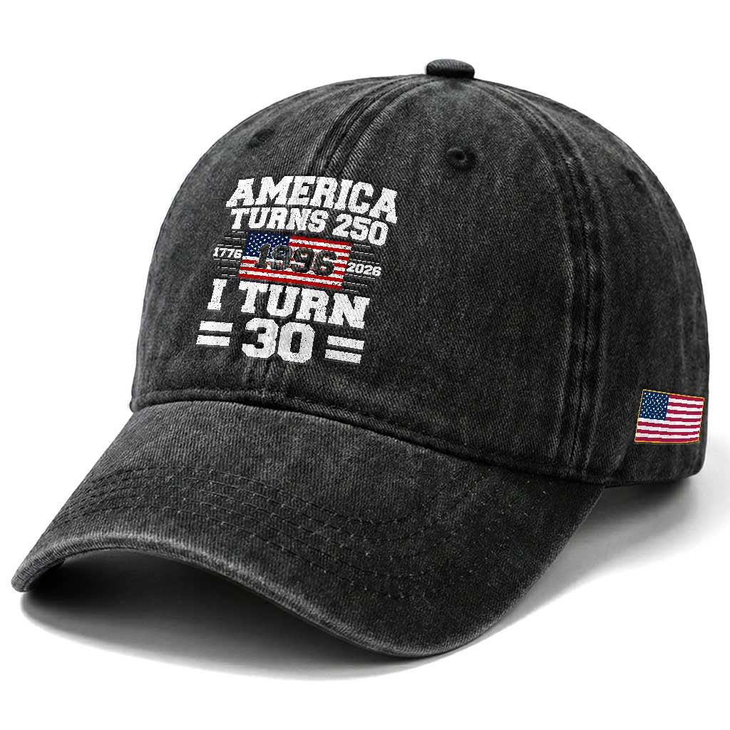 America Turns 250 I Turn 30 Washed Cotton Baseball Cap Vintage 1996 30th Birthday 250th Anniversary USA Flag 30 Year Old Gift