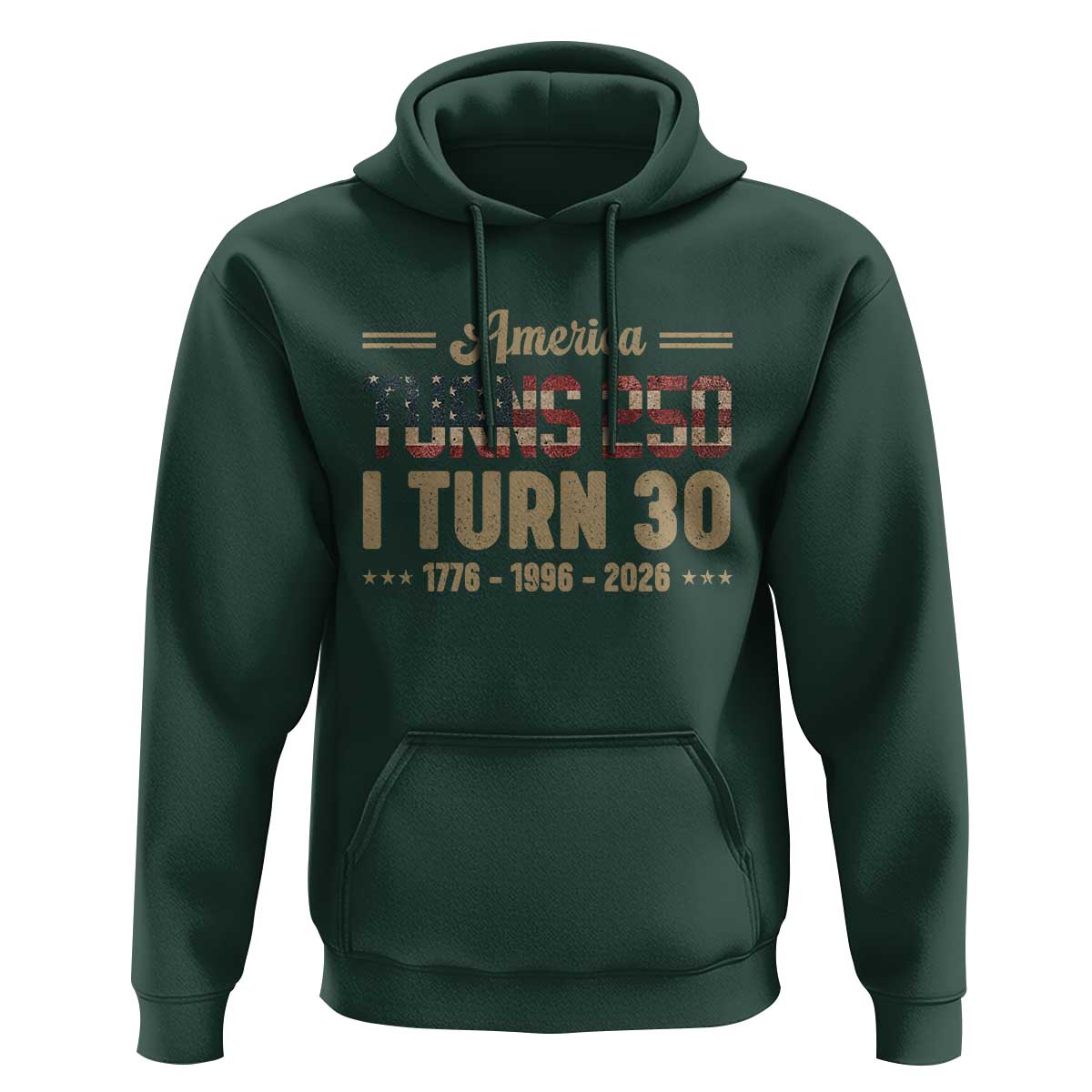 America Turns 250 I Turn 30 Hoodie Retro 1996 30th Birthday 250th Anniversary USA Flag 30 Year Old Gift
