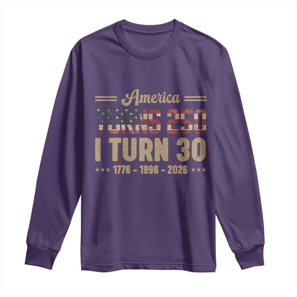 America Turns 250 I Turn 30 Long Sleeve Shirt Retro 1996 30th Birthday 250th Anniversary USA Flag 30 Year Old Gift