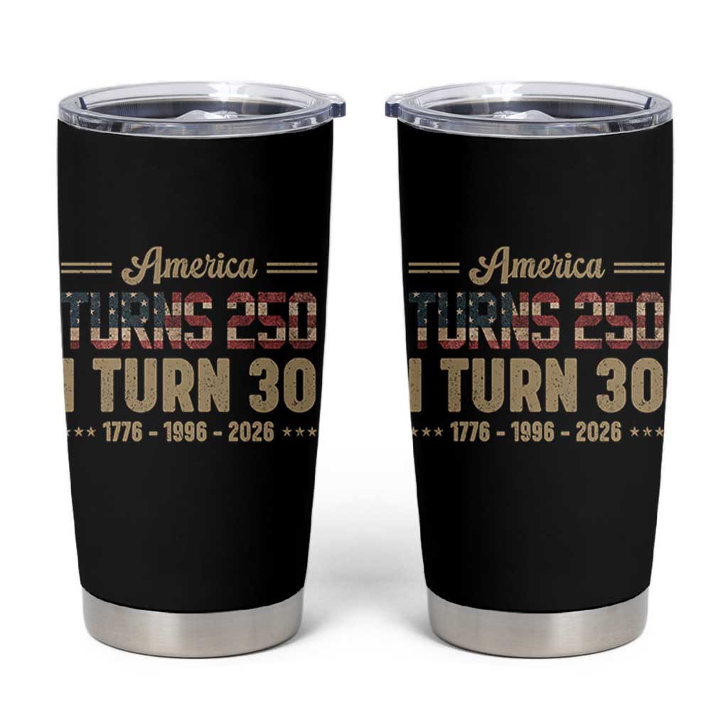America Turns 250 I Turn 30 Tumbler Cup Retro 1996 30th Birthday 250th Anniversary USA Flag 30 Year Old Gift