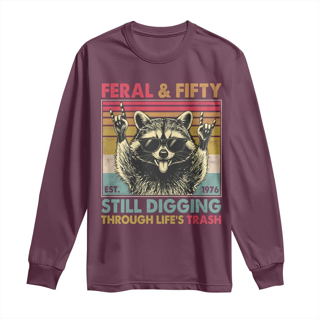 Funny 50th Birthday Long Sleeve Shirt Retro Racoon Feral And Fifty