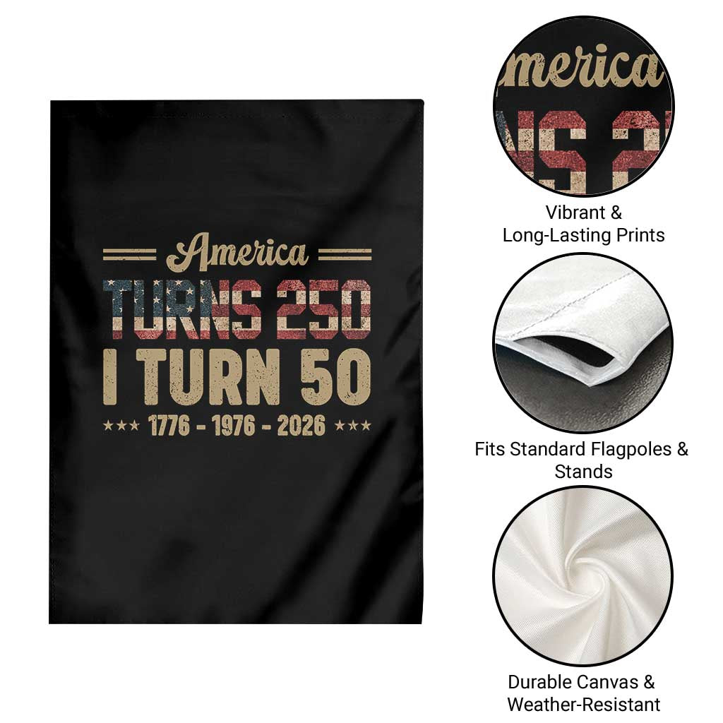 America Turns 250 I Turn 50 50th Birthday Garden Flag Vintage USA 250th Anniversary 1976 50 Year Old Gift